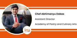 Interview Chef Abhimanyu Dabas Assistant Director at Academy of Pastry and Culinary Arts